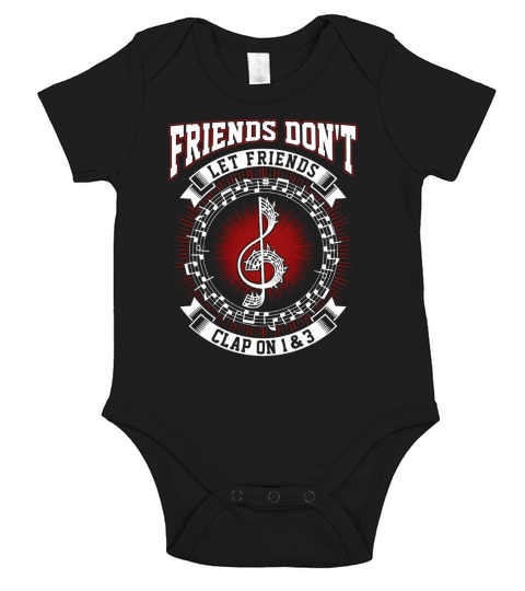 Friends Dont Let Friends Clap On 1 & 3 Funny Musician Tee Short Sleeve Baby One-Piece