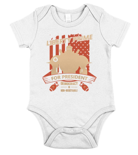 LIBERTY PRIME FOR PRESIDENT DEMOCRACY T-Shirt Short Sleeve Baby One-Piece
