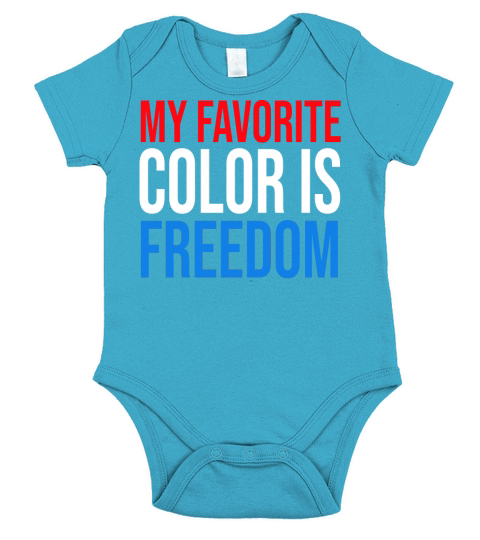 My Favorite Color is Freedom T-shirt Red White and Blue Short Sleeve Baby One-Piece