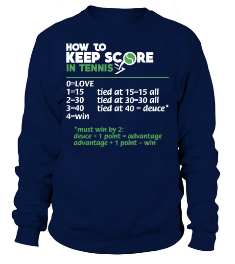 HOW TO KEEP SCORE IN TENNIS Sweatshirt Unisex