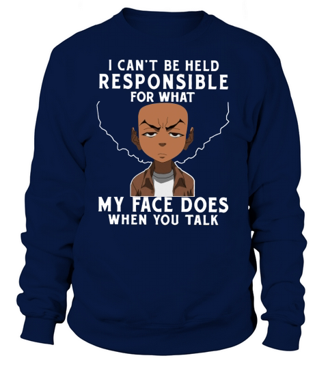 The Boondocks Shirts  My Face Sweatshirt Unisex