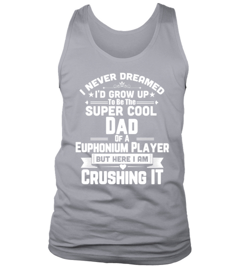 Super Cool Dad Of A Euphonium Player Marching Band T-Shirt Tank Top Unisex