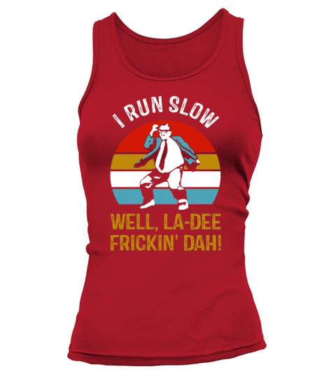 Chris Farley I run slow well La Dee Frickin Dah sunset shirt Tank top Woman