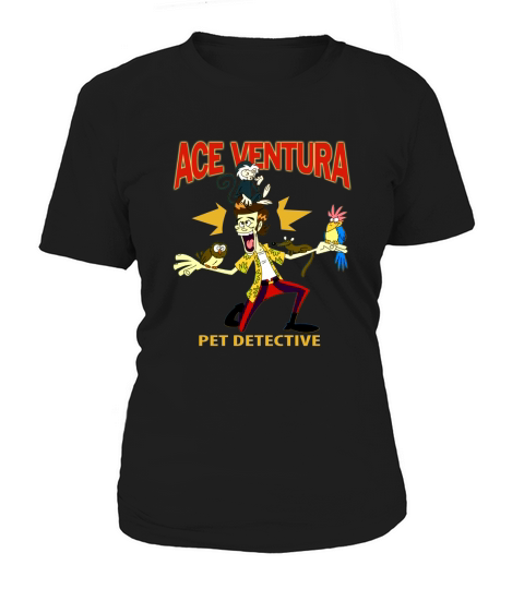 Ace ventura pet detective shirt Women's T-Shirt
