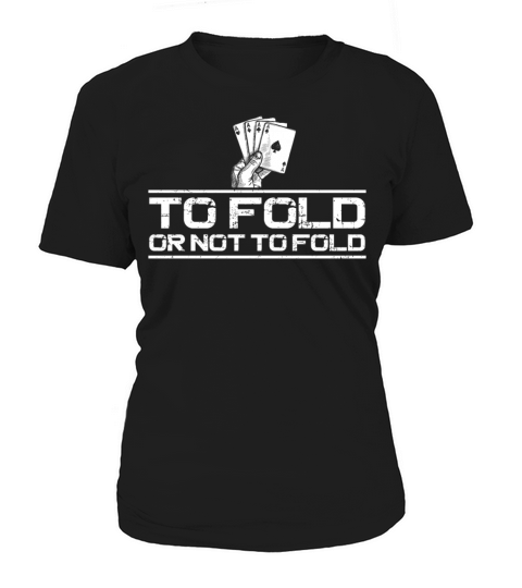 Poker Cards Vintage To Fold Or Not Women's T-Shirt
