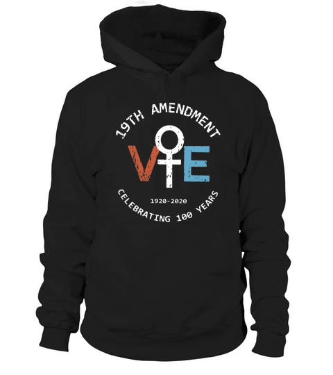 19th Amendment Vote 19202020 Celebrating 100 Years shirt Hoodie Unisex