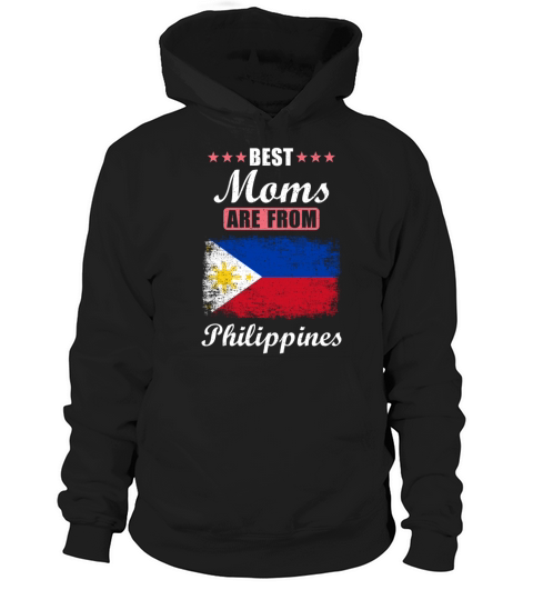 Best Moms are from Philippines Hoodie Unisex