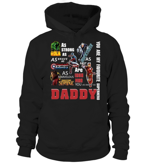 DAD YOU ARE MY FAVORITE SUPERHERO SHIRT Hoodie Unisex