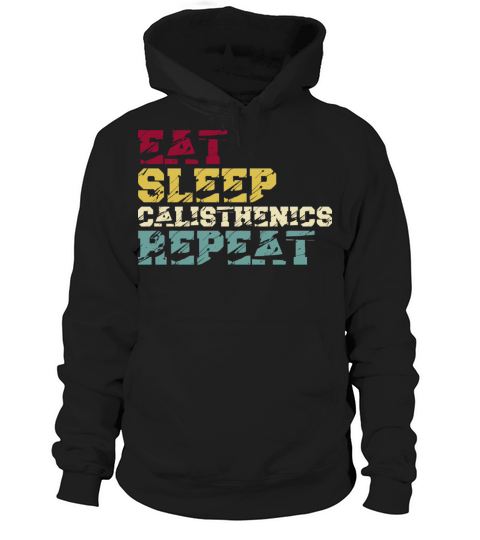 Eat Sleep Calisthenics Repeat Hoodie Unisex