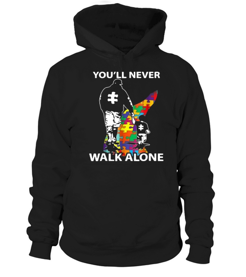 Father and son autism you’ll never walk alone Hoodie Unisex
