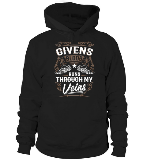 GIVENS Blood Runs Through My Veins Legend name gifts T Shirt Hoodie Unisex