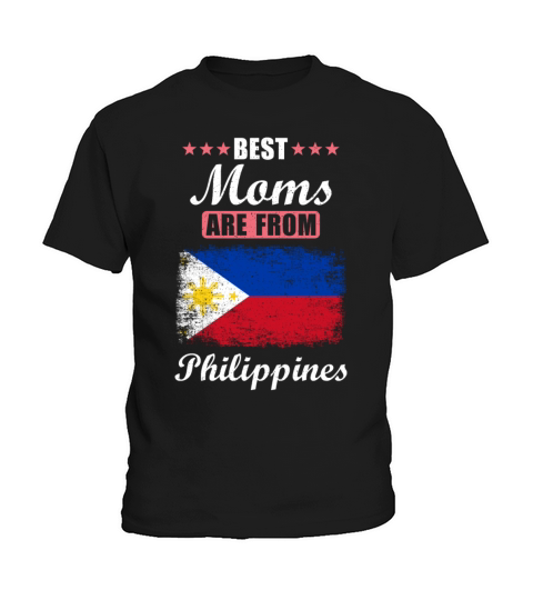 Best Moms are from Philippines Kids T-Shirt