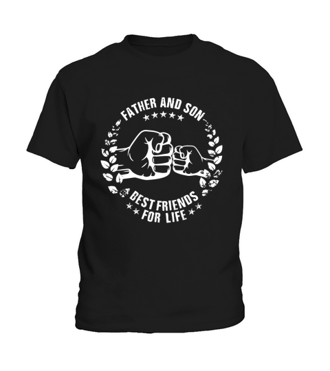Father and Son Best Friends for Life Kids T-Shirt