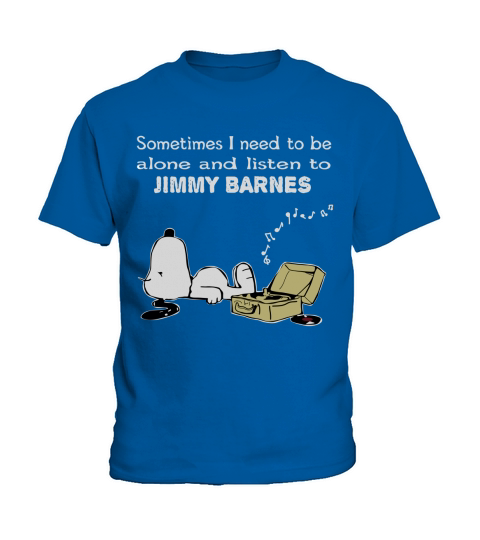 Sometimes I need to be alone and listen to Jimmy Barnes Kids T-Shirt