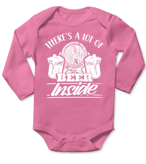 Theres A Lot Of Beer Inside Drink Drinking Beers Long Sleeve Baby One-Piece