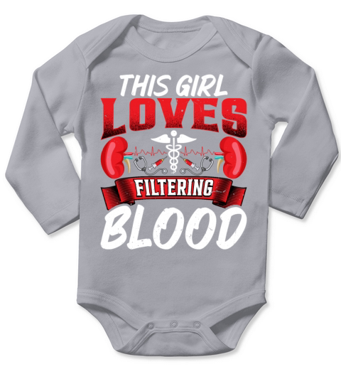This Girl Loves Filtering Blood Funny Dialysis Long Sleeve Baby One-Piece