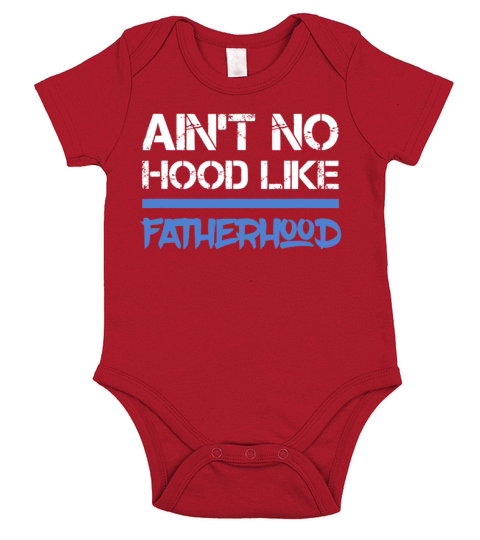 Fathers Day Ain’t No Hood Like fatherhood shirt Short Sleeve Baby One-Piece