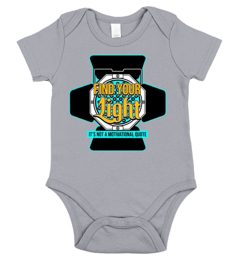 Find Your Light Its Not A Motivational Quote Short Sleeve Baby One-Piece