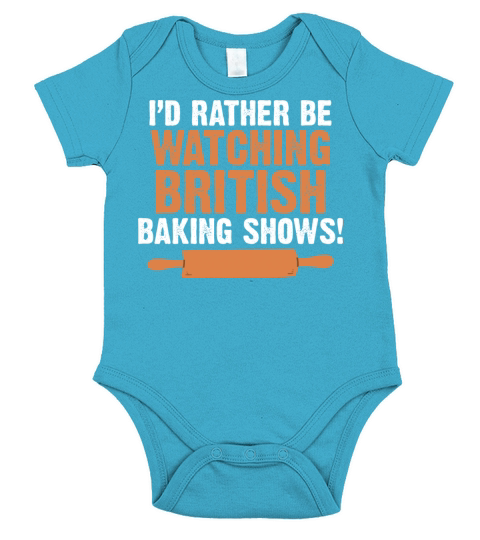 Id Rather Be Watching British Baking Shows Quote Short Sleeve Baby One-Piece