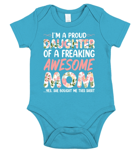 Im a Proud Daughter of an Awesome Mom Short Sleeve Baby One-Piece