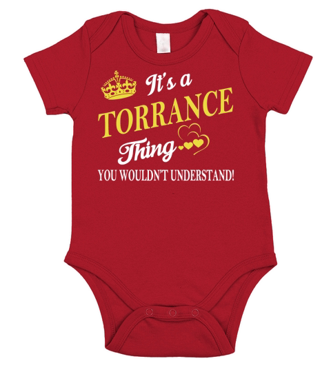TORRANCE Shirts - Its a TORRANCE Thing You Wouldnt Understand Name Shirts Short Sleeve Baby One-Piece