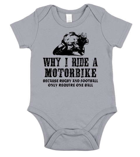 Why I Ride A Motorbike Mens Funny Motorbike T-Shirt Short Sleeve Baby One-Piece