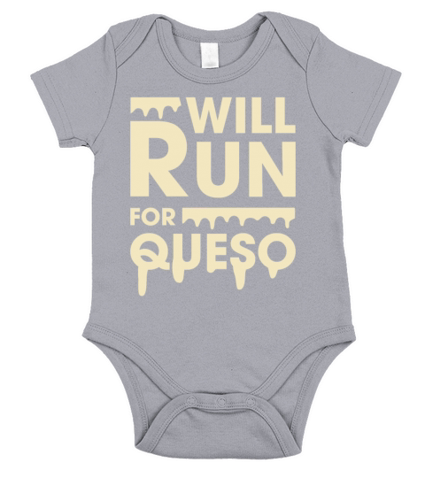 Will Run For Queso Funny Fitness Lovers Girls Short Sleeve Baby One-Piece