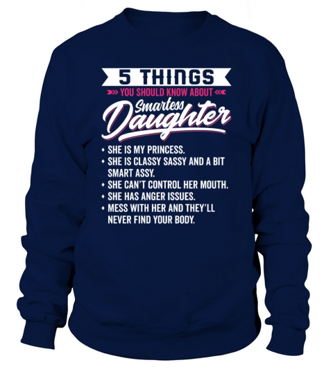 5 Things You Should Know About Smartess Daughter Sweatshirt Unisex