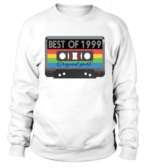 Best Of 1999 Vintage Cassette Retro Birthday Sweatshirt Unisex