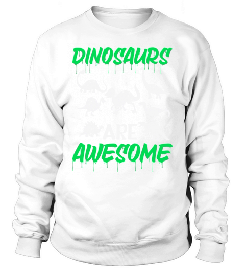Dinosaurs are awesome(4) Sweatshirt Unisex