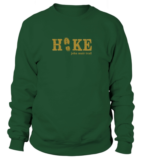 Hike the John Muir Trail PREMIUM Shirt Sweatshirt Unisex