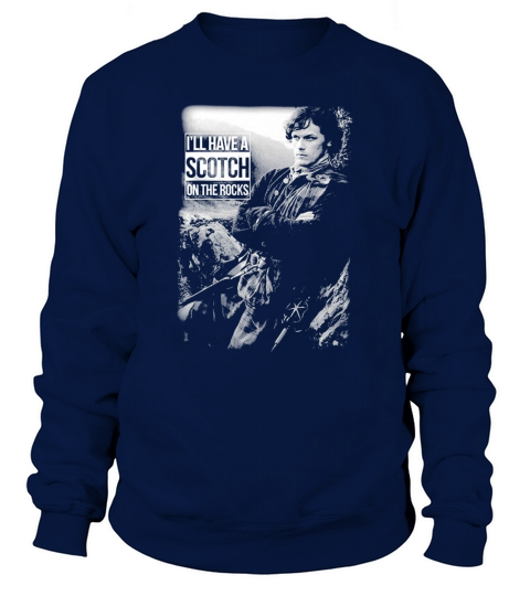 OUTLANDER ILL HAVE A SCOTCH ON THE ROCKS shirt, hoodie, sweater, longsleeve t-shirt Sweatshirt Unisex