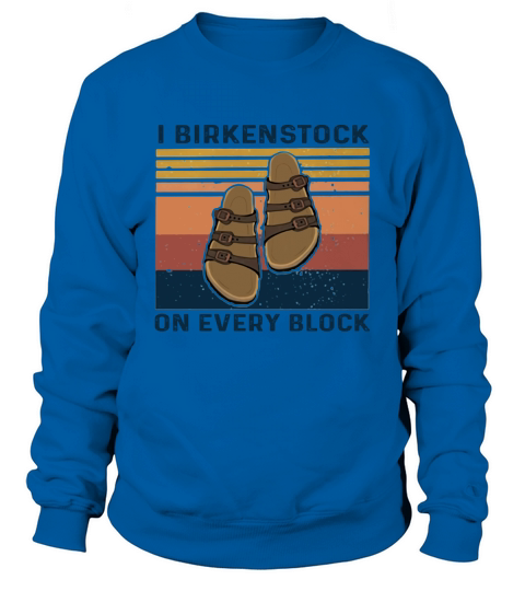 Sandal I birkenstock on every block vintage Sweatshirt Unisex