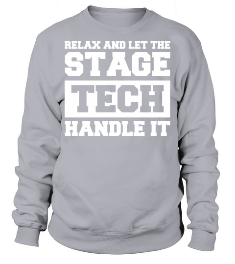 Stage Crew Quote for a Stage Tech Sweatshirt Unisex