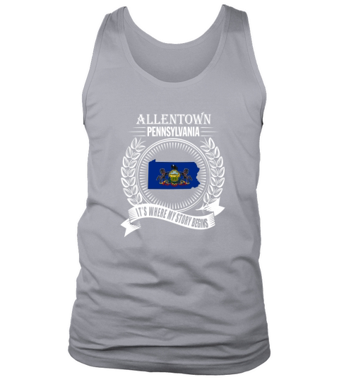 Allentown Its  where my story begins Tank Top Unisex