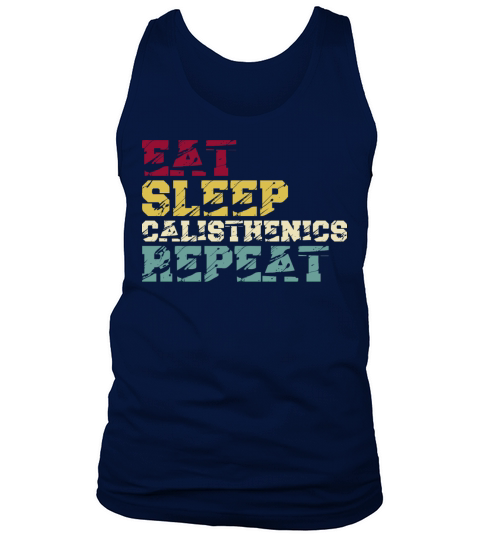 Eat Sleep Calisthenics Repeat Tank Top Unisex