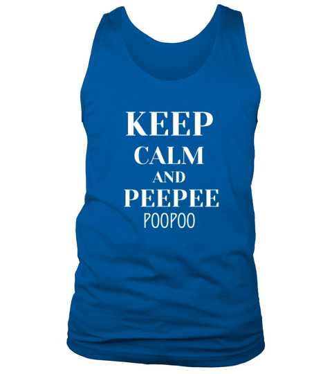 KEEP CALM AND PEEPEE POOPOO Tank Top Unisex