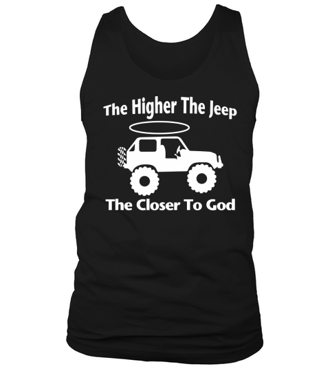 THE HIGHER THE JEEP THE CLOSER TO GOD Tank Top Unisex