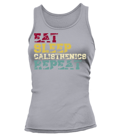 Eat Sleep Calisthenics Repeat Tank top Woman