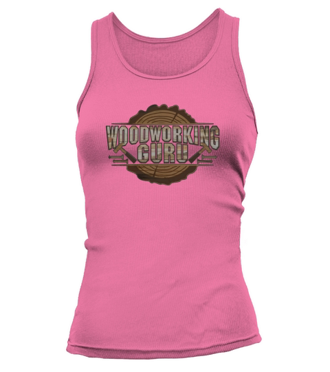 Funny Woodworking T Shirt Tank top Woman