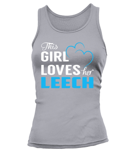 This Girl Loves Her LEECH Name Shirts Tank top Woman