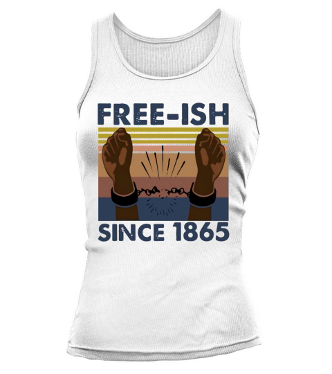 Vintage Juneteenth Free Ish since 1865 Tank top Woman