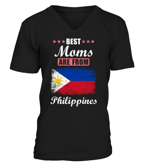 Best Moms are from Philippines V-Neck T-shirt