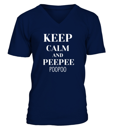 KEEP CALM AND PEEPEE POOPOO V-Neck T-shirt