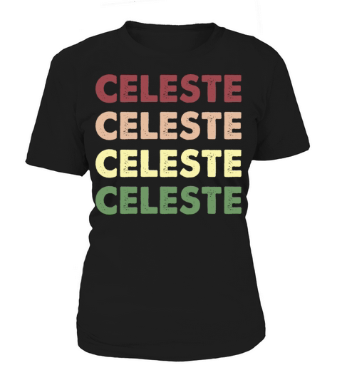 Celeste Shirt - Funny Personalized Name Celeste Women's T-Shirt