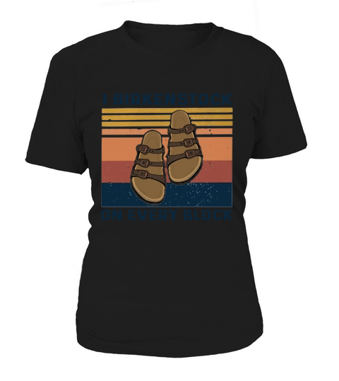 Sandal I birkenstock on every block vintage Women's T-Shirt