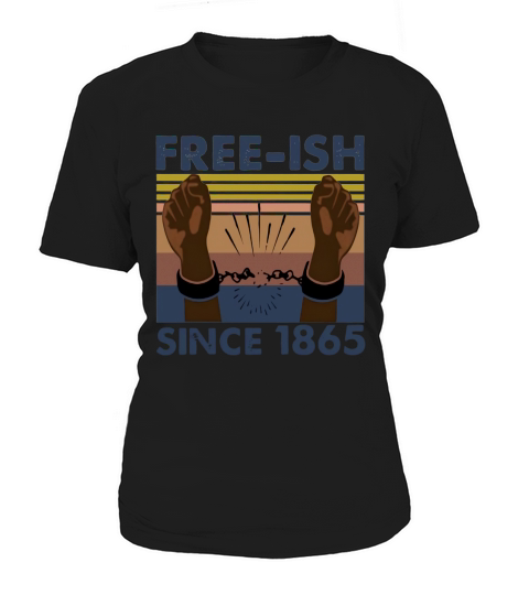 Vintage Juneteenth Free Ish since 1865 Women's T-Shirt