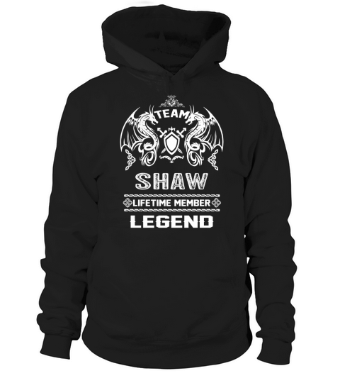 SHAW team lifetime member legend Hoodie Unisex