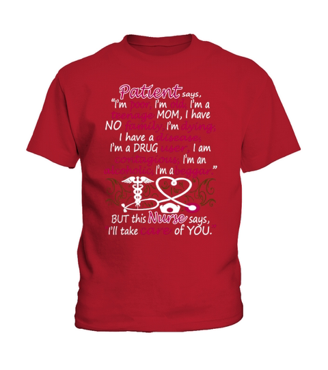 Noel Patient Says Teenage Mom Nurse Take Care Of You Kids T-Shirt