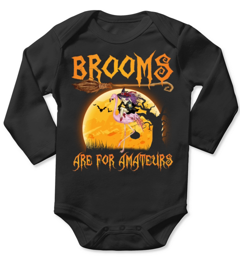 Brooms Are For Amateurs Halloween Witch Riding Long Sleeve Baby One-Piece